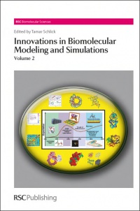 Tamar Schlick - Innovations in Biomolecular Modeling and Simulations: Volume 2