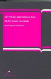 Bogdan M. - EU Private International Law: An EC Court Casebook