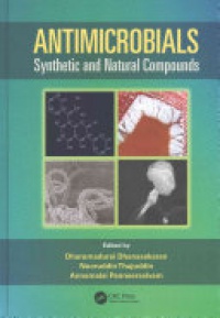 Dharumadurai Dhanasekaran,Nooruddin Thajuddin,A. Panneerselvam - Antimicrobials: Synthetic and Natural Compounds