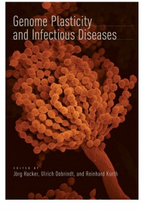 Jörg Hacker,Ulrich Dobrindt,Reinhard Kurth - Genome Plasticity and Infectious Diseases