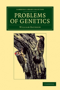 William Bateson - Problems of Genetics