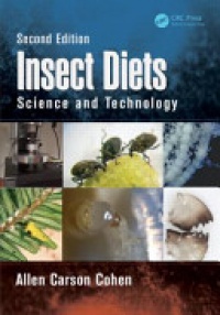 Allen Carson Cohen - Insect Diets: Science and Technology, Second Edition