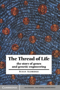 Susan Aldridge - The Thread of Life: The Story of Genes and Genetic Engineering