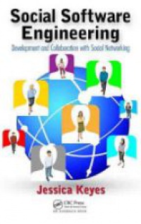 Jessica Keyes - Social Software Engineering: Development and Collaboration with Social Networking