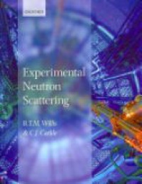 B. T. M. Willis - Experimental Neutron Scattering 