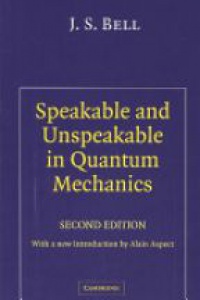 Bell S. J. - Speakable and Uspeakable in Quantum Mechanics, 2nd ed.