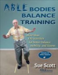 Scott - ABLE BODIES BALANCE TRAINING WITH WEB RESOURCE