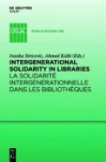 Intergenerational solidarity in libraries / La solidarité intergénérationnelle dans les biblioth?ques