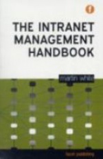 The Intranet Management Handbook
