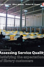 Assessing Service Quality: Satisfying the expectations of library customers