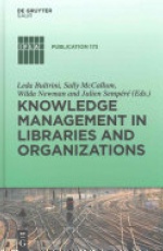 Knowledge Management in Libraries and Organizations: Theory, Techniques and Case Studies