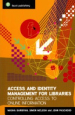 Access and Identity Management for Libraries: Controlling access to online information
