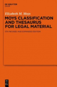 Elizabeth M. Moys - Moys Classification and Thesaurus for Legal Materials