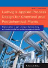 Coker A. - Ludwig's Applied Process Design for Chemical and Petrochemical Plants: 1