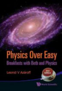 Azaroff Leonid V - Physics Over Easy: Breakfasts With Beth And Physics (2nd Edition)