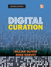 Gillian Oliver,Ross Harvey - Digital Curation