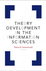 Theory Development in the Information Sciences
