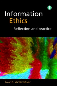 David McMenemy - Information Ethics: Reflection and practice