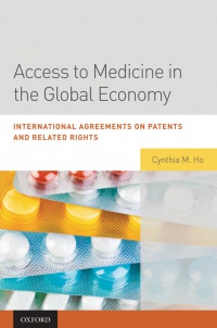 Ho, Cynthia - Access to Medicine in the Global Economy 