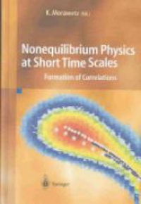 Morawetz K. - Nonequilibrum Physics at Short Time Scales