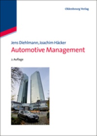 Jens Diehlmann,Joachim Häcker - Automotive Management: Navigating the next decade of auto industry transformation