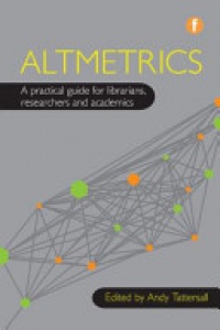 Tattersall - Altmetrics: A practical guide for librarians, researchers and academics