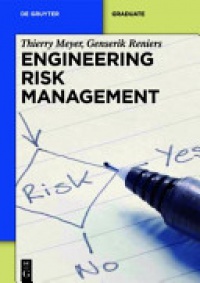 Thierry Meyer,Genserik Reniers - Engineering Risk Management