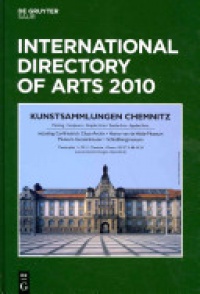 K. G. Saur Verlag GmbH & Company - International Directory of Arts 2010, 3 Volume Set