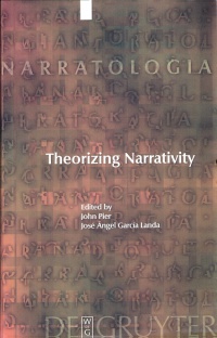 John Pier,José Angel Garcia Landa - Theorizing Narrativity