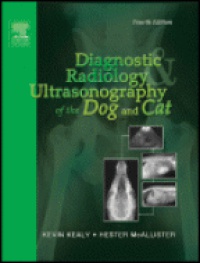 Kealy J.K. - Diagnostic Radiology and Ultrasonography of the Dog and Cat