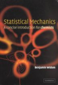 Widom - Statistical Mechanics, A Concise Introduction for Chemists
