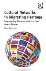 Cultural Networks in Migrating Heritage: Intersecting Theories and Practices across Europe