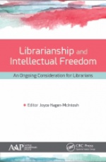 Librarianship and Intellectual Freedom: An Ongoing Consideration for Librarians