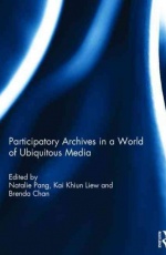 Participatory archives in a world of ubiquitous media