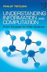 Understanding Information and Computation: From Einstein to Web Science