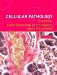 Cook D. J. - Cellular Pathology: An Introduction to Techniques and Applications