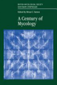 Sutton B. - A Century of Mycology