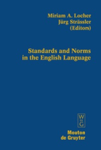 Miriam A. Locher,Jürg Strässler - Standards and Norms in the English Language