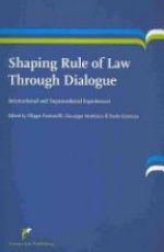 Shaping Rule of Law Through Dialogue: International and Supranational Experiences