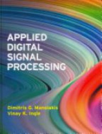 Manolakis D.G. - Applied Digital Signal Processing: Theory and Practice