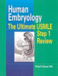 Brauer P. R. - Human Embryology. The Ultimate USMLE Step 1 Review