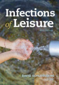 David Schlossberg - Infections of Leisure