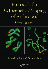 Igor V. Sharakhov - Protocols for Cytogenetic Mapping of Arthropod Genomes