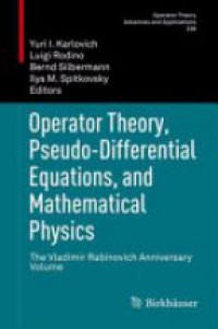Karlovich - Operator Theory, Pseudo-Differential Equations, and Mathematical Physics