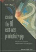 Closing The Eu East-west Productivity Gap: Foreign Direct Investment, Competitiveness And Public Policy
