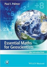Paul I. Palmer - Essential Maths for Geoscientists: An Introduction