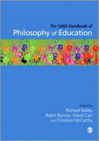 Richard Bailey,Robin Barrow,David Carr,Christine McCarthy - The SAGE Handbook of Philosophy of Education