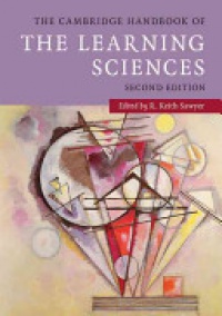 Sawyer K. - The Cambridge Handbook of the Learning Sciences
