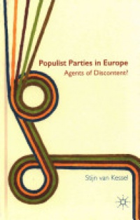 Stijn van Kessel - Populist Parties in Europe: Agents of Discontent?