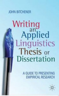 John Bitchener - Writing an Applied Linguistics Thesis or Dissertation